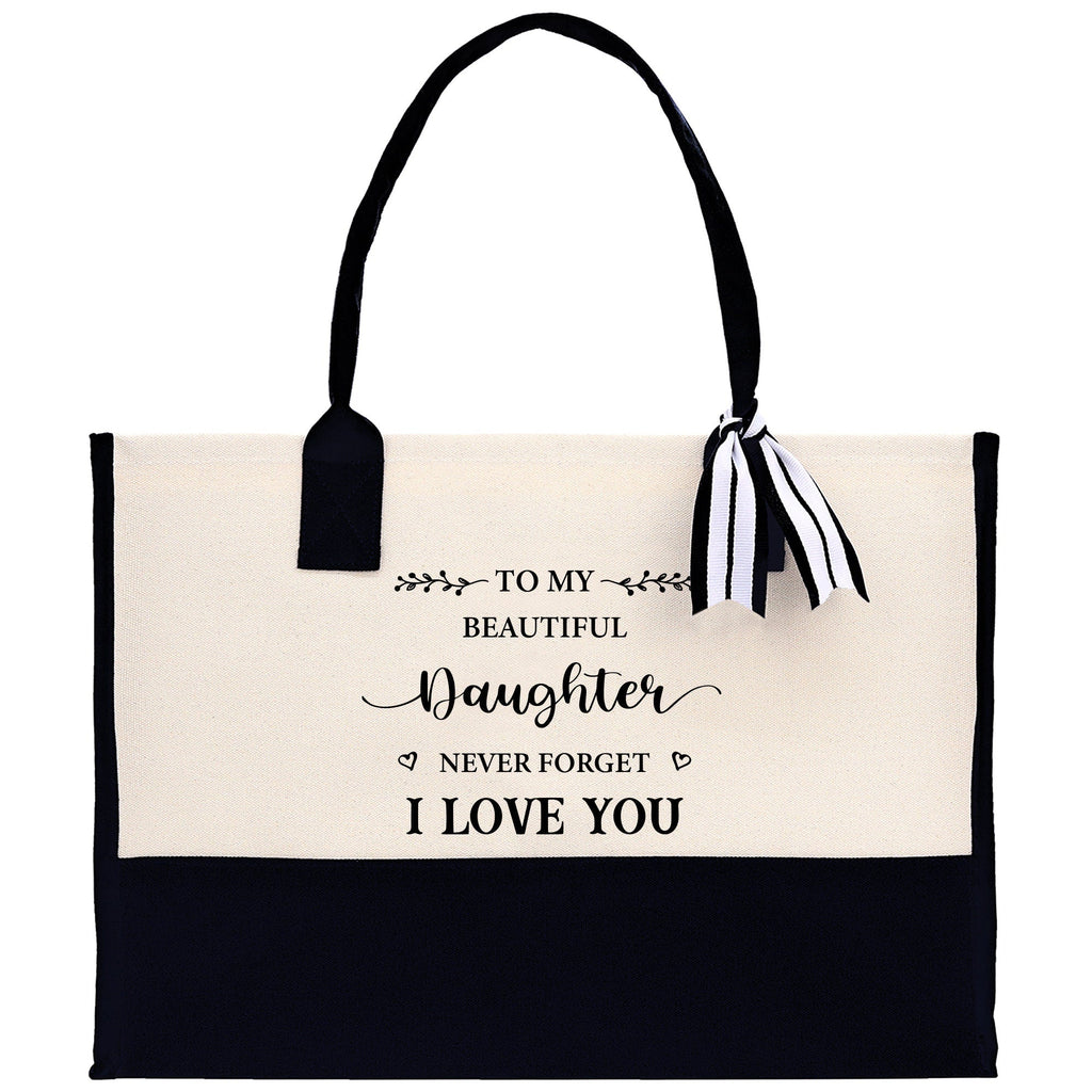 To My Beautiful Daughter Never Forget I Love Cotton Canvas Tote Bag Daughter Birthday Gift From Mother to Daughter Jewelry Box Gift