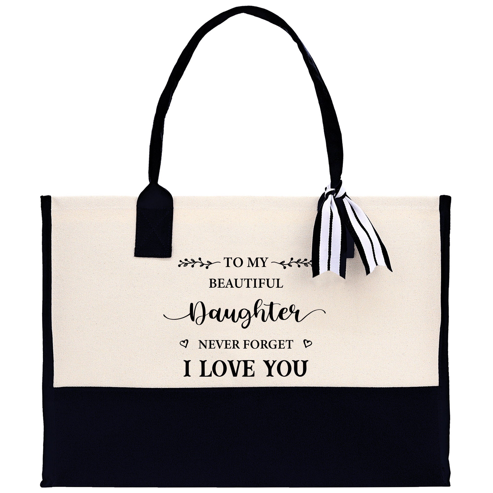 To My Beautiful Daughter Never Forget I Love Cotton Canvas Tote Bag Daughter Birthday Gift From Mother to Daughter Jewelry Box Gift