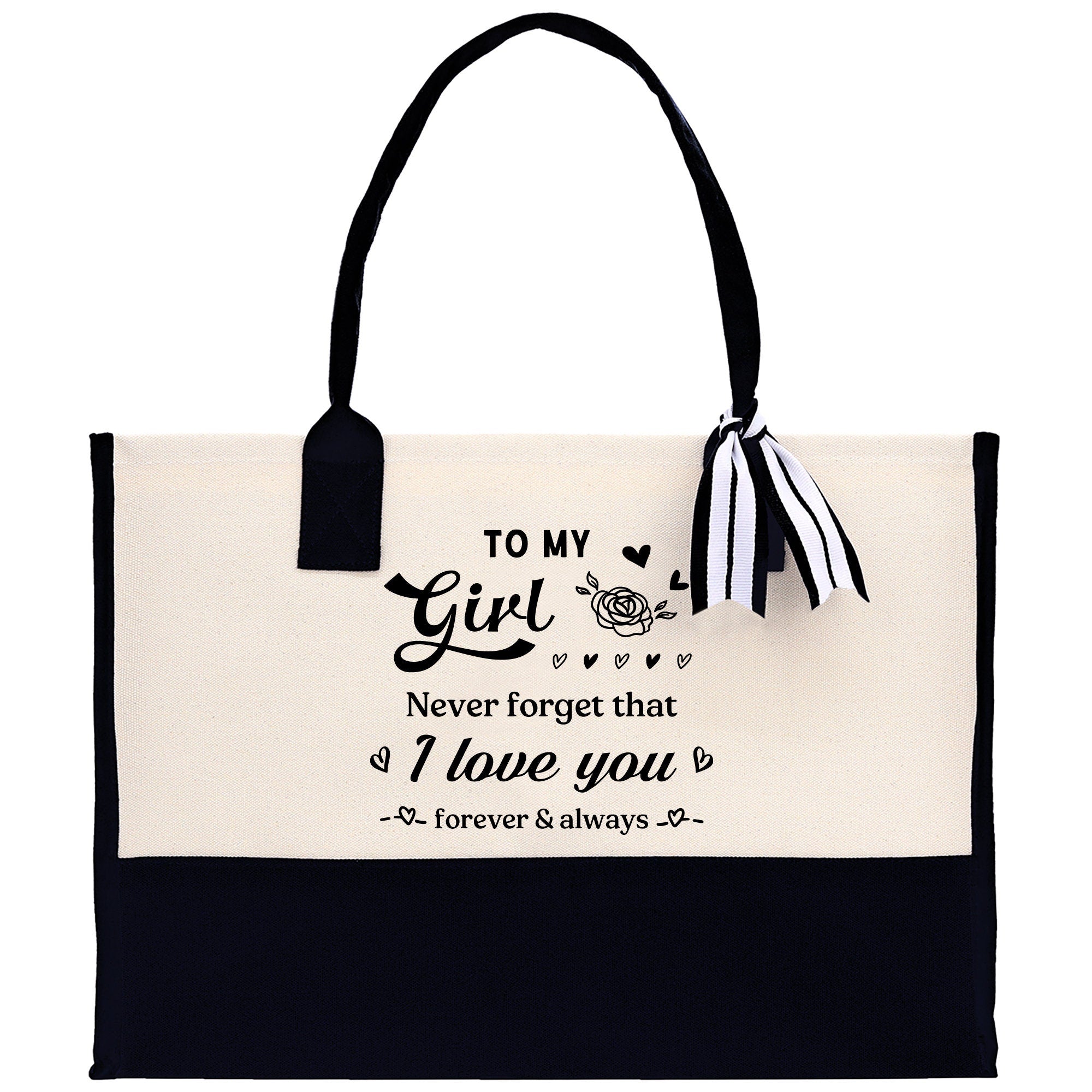 To My Girl Never Forget That I Love You Forever & Always Cotton Canvas Tote Bag Birthday Gift From Mother to Daughter Jewelry Box Gift